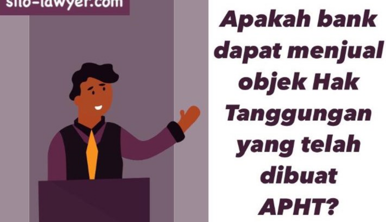 Apakah bank dapat menjual objek hak tanggungan yang telah dibuat APHT