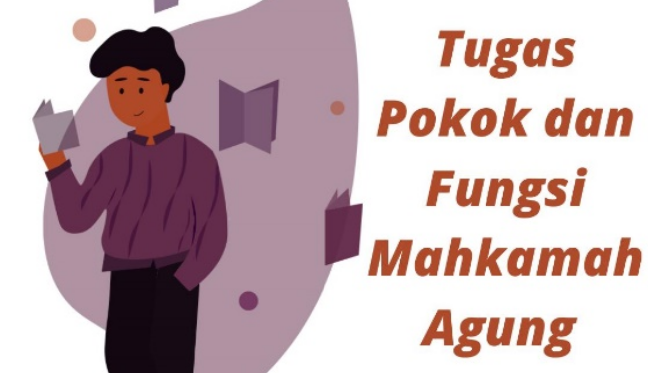 Tugas Pokok dan Fungsi Mahkamah Agung