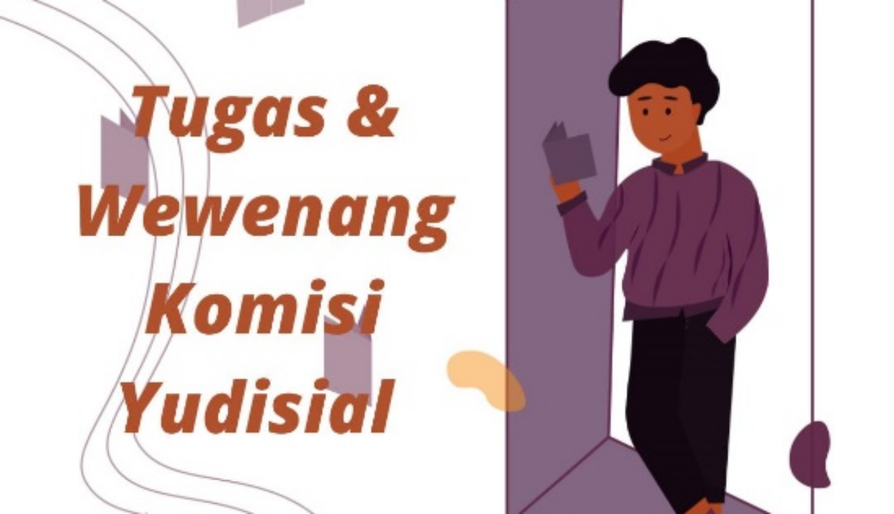 Tugas dan Wewenang Komisi Yudisial